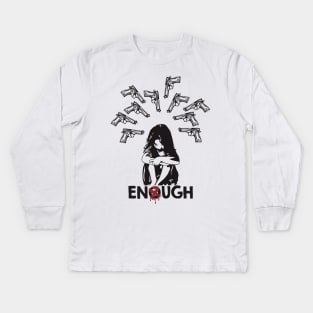 Enough Kids Long Sleeve T-Shirt